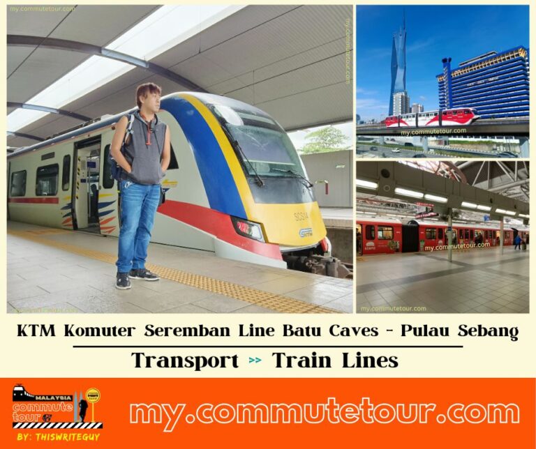 KTM Komuter Seremban Line Schedule, Station List, Fare Matrix and Route Map | KTM Batu Caves – via KL Sentral – Pulau Sebang (Tampin) | Malaysia Train